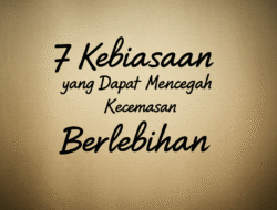 7 Kebiasaan yang Dapat Mencegah Kecemasan Berlebihan
