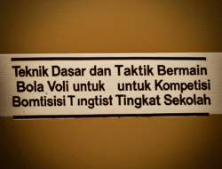 Teknik Dasar dan Taktik Bermain Bola Voli untuk Kompetisi Tingkat Sekolah
