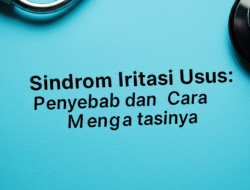 Sindrom Iritasi Usus: Penyebab dan Cara Mengatasinya