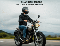 Tips Aman Naik Motor Saat Cuaca Panas Ekstrem