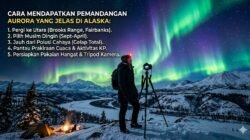 Cara Mendapatkan Pemandangan Aurora Yang Jelas Di Wilayah Negara Bagian Alaska